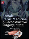 <b>Female Pelvic Medicine and Reconstructive Surgery</b>